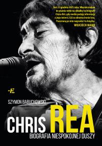 Okładka książki Chris Rea. Biografia niespokojnej duszy