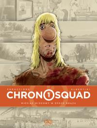Okładka książki Chronosquad Tom 1