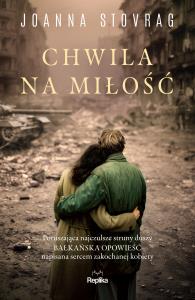 Chwila na miłość. Autor: Joanna Stovrag. Dobreksiazki.pl Okładka książki Chwila na miłość