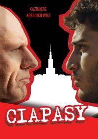 Ciapasy. Autor: Kościukiewicz Kazimierz. Dobreksiazki.pl Okładka książki Ciapasy