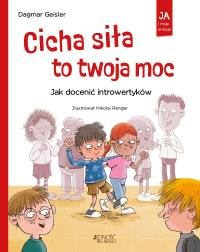 Okładka książki Cicha siła to twoja moc. Jak docenić introwertyków