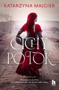 Cichy potok. Autor: Katarzyna Majgier. Dobreksiazki.pl Okładka książki Cichy potok
