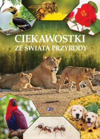 Ciekawostki ze świata przyrody - uszkodzone. Autor: Praca zbiorowa. Dobreksiazki.pl Okładka książki Ciekawostki ze świata przyrody - uszkodzone