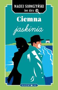 Ciemna jaskinia. Autor: Maciej Słomczyński. Dobreksiazki.pl Okładka książki Ciemna jaskinia