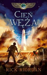 Cień węża. Kroniki rodu Kane. Tom 3. Autor: Rick Riordan. Dobreksiazki.pl Okładka książki Cień węża. Kroniki rodu Kane. Tom 3