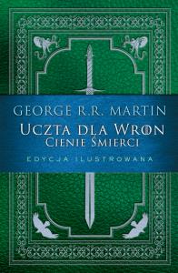 Okładka książki Cienie śmierci. Uczta dla wron. Pieśń Lodu i Ognia