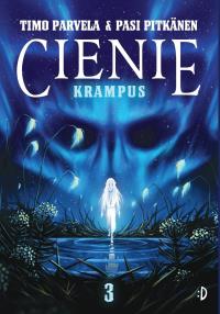 Cienie Tom 3 Krampus. Autor: Timo Parvela. Dobreksiazki.pl Okładka książki Cienie Tom 3 Krampus