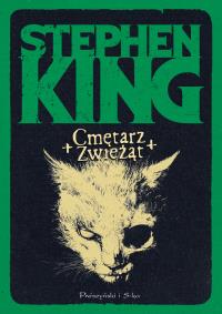 Cmętarz zwieżąt. Autor: King Stephen. Dobreksiazki.pl Okładka książki Cmętarz zwieżąt