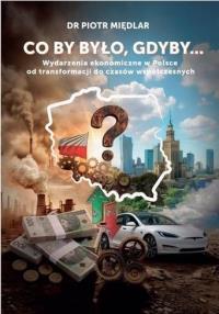 Opakowanie Co by by było, gdyby. Wydarzenia ekonomiczne...