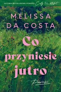 Okładka książki Co przyniesie jutro