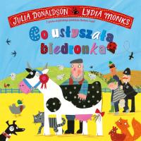Co usłyszała biedronka. Autor: Donaldson Julia, Monks Lydia. Dobreksiazki.pl Okładka książki Co usłyszała biedronka