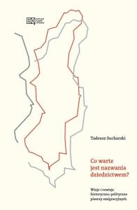 Co warte jest nazwania dziedzictwem?. Autor: Sucharski Tadeusz. Dobreksiazki.pl Okładka książki Co warte jest nazwania dziedzictwem?