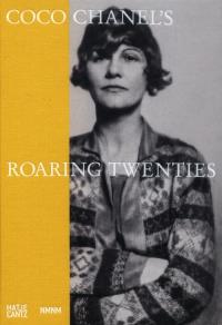 Coco Chanel's Roaring Twenties. Autor: Bernasconi Celia, Cosgrave Bronwyn, Dorogova Waleria. Dobreksiazki.pl Okładka książki Coco Chanel's Roaring Twenties