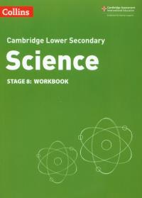 Collins Cambridge Lower Secondary Science - Lower Secondary Science Workbook: Stage 8. Autor: Rickwood Beverly, Foxford Heidi, Warren Dorothy. Dobreksiazki.pl Okładka książki Collins Cambridge Lower Secondary Science - Lower Secondary Science Workbook: Stage 8
