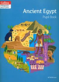 Collins Primary History - Ancient Egypt Pupil Book. Autor: Wilkinson Alf. Dobreksiazki.pl Okładka książki Collins Primary History - Ancient Egypt Pupil Book