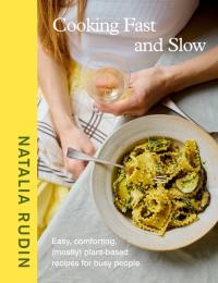 Cooking Fast and Slow. Autor: Rudin, Natalia. Dobreksiazki.pl Okładka książki Cooking Fast and Slow