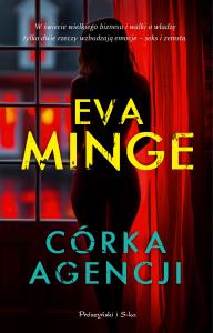 Córka agencji. Autor: Eva Minge. Dobreksiazki.pl Okładka książki Córka agencji
