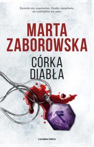 Córka diabła. Autor: Marta Zaborowska. Dobreksiazki.pl Okładka książki Córka diabła