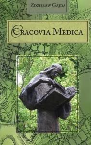 Cracovia Medica. Autor: Gajda Zdzisław. Dobreksiazki.pl Okładka książki Cracovia Medica