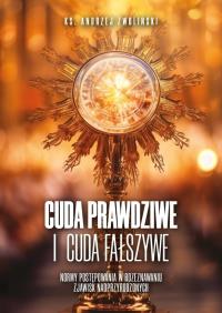 Okładka książki Cuda prawdziwe i cuda fałszywe