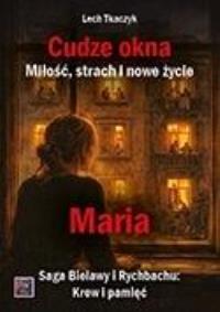 Okładka książki Cudze okna. Miłość, strach i nowe życie. Maria