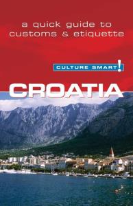 Culture Smart! Croatia. Autor: Ban Irina. Dobreksiazki.pl Okładka książki Culture Smart! Croatia