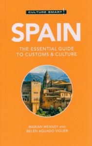 Culture Smart! Spain. Autor: Viguer Belen Aguado, Meaney Marian. Dobreksiazki.pl Okładka książki Culture Smart! Spain