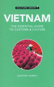 Culture Smart! Vietnam. Autor: Murray Geoffrey. Dobreksiazki.pl Okładka książki Culture Smart! Vietnam