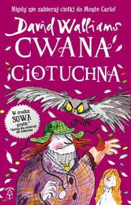 Cwana ciotuchna wyd. 2025. Autor: David Walliams. Dobreksiazki.pl Okładka książki Cwana ciotuchna wyd. 2025