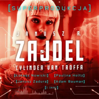 Cylinder van Troffa. Superprodukcja Audiobook. Autor: Zajdel Janusz A.. Dobreksiazki.pl Okładka książki Cylinder van Troffa. Superprodukcja Audiobook