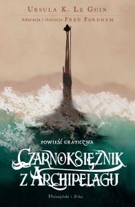Czarnoksiężnik z Archipelagu. Autor: Le Guin Ursula K.. Dobreksiazki.pl Okładka książki Czarnoksiężnik z Archipelagu