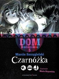 Czarnóżka. Autor: Marcin Szczygielski. Dobreksiazki.pl Okładka książki Czarnóżka