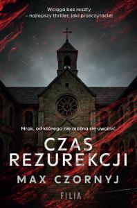 Czas rezurekcji. Autor: Max Czornyj. Dobreksiazki.pl Okładka książki Czas rezurekcji