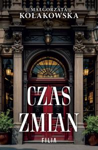 Czas zmian. Autor: Kołakowska Małgorzata. Dobreksiazki.pl Okładka książki Czas zmian