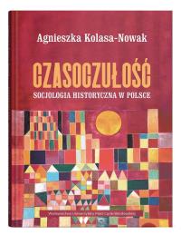Okładka książki Czasoczułość. Socjologia historyczna w Polsce