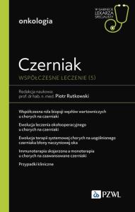 Czerniak. Współczesne leczenie 5. Autor: Rutkowski Piotr. Dobreksiazki.pl Okładka książki Czerniak. Współczesne leczenie 5