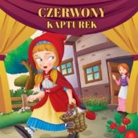 Czerwony kapturek. Autor: Praca zbiorowa. Dobreksiazki.pl Okładka książki Czerwony kapturek