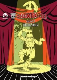 Człowiek-Cieć #2. Autor: Adam Kołodziejski. Dobreksiazki.pl Okładka książki Człowiek-Cieć #2