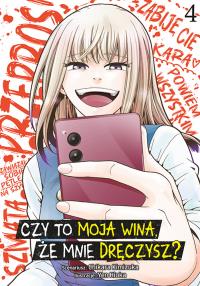 Okładka książki Czy to moja wina, że mnie dręczysz? Tom 4
