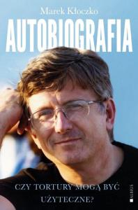 Okładka książki Czy tortury mogą być użyteczne? Autobiografia