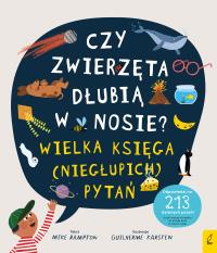 Czy zwierzęta dłubią w nosie?. Autor: Rampton Mike. Dobreksiazki.pl Okładka książki Czy zwierzęta dłubią w nosie?
