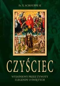 Okładka książki Czyściec wyjaśniony przez żywoty i legendy o...