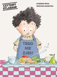Czytamy sylabami. Tego nie zjem!. Autor: Roca Elisenda. Dobreksiazki.pl Okładka książki Czytamy sylabami. Tego nie zjem!