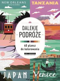 Dalekie podróże. Kolorowanka antystresowa. Art therapy. Autor: Opracowanie zbiorowe. Dobreksiazki.pl Okładka książki Dalekie podróże. Kolorowanka antystresowa. Art therapy