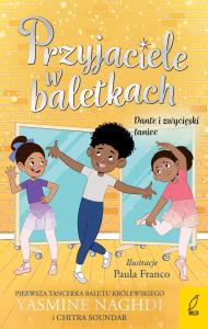 Dante i zwycięski taniec. Przyjaciele w baletkach. Autor: Soundar Chitra, Magdalena Gołdanowska. Dobreksiazki.pl Okładka książki Dante i zwycięski taniec. Przyjaciele w baletkach