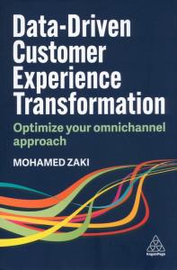 Data-Driven Customer Experience Transformation. Autor: Zaki Mohamed. Dobreksiazki.pl Okładka książki Data-Driven Customer Experience Transformation