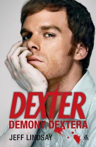 Dexter. Demony Dextera wyd. 2025. Autor: Lindsay Jeff. Dobreksiazki.pl Okładka książki Dexter. Demony Dextera wyd. 2025