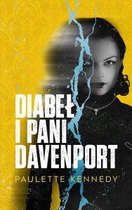 Diabeł i pani Davenport. Autor: Kennedy Paulette. Dobreksiazki.pl Okładka książki Diabeł i pani Davenport