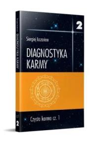 Okładka książki Diagnostyka karmy 2 Czysta karma cz.1