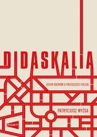 Didaskalia. Autor: Wyżga Patrycjusz. Dobreksiazki.pl Okładka książki Didaskalia